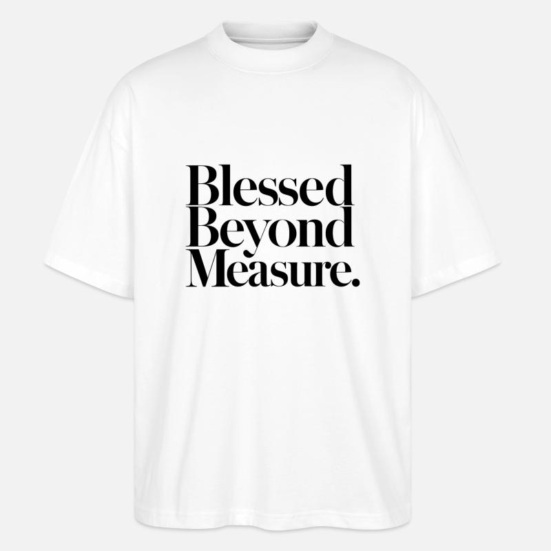 maßlos gesegnet - Stanley/Stella Oversized Unisex Bio T-Shirt Blaster 2.0 - Weiß