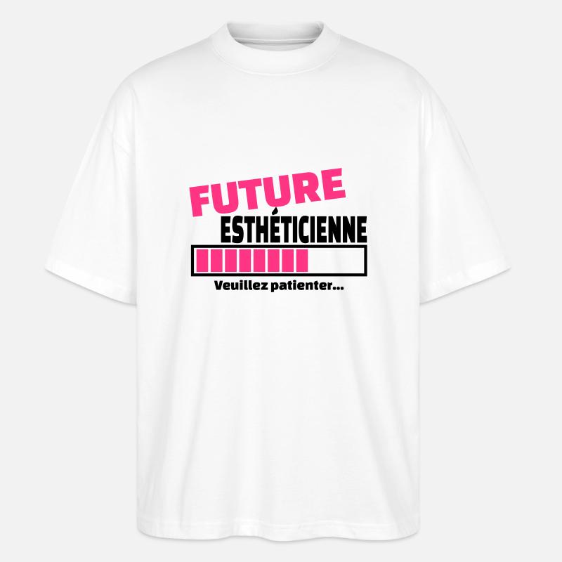 future esthéticienne - T-shirt bio Blaster 2.0 coupe oversize Stanley/Stella Unisexe - blanc