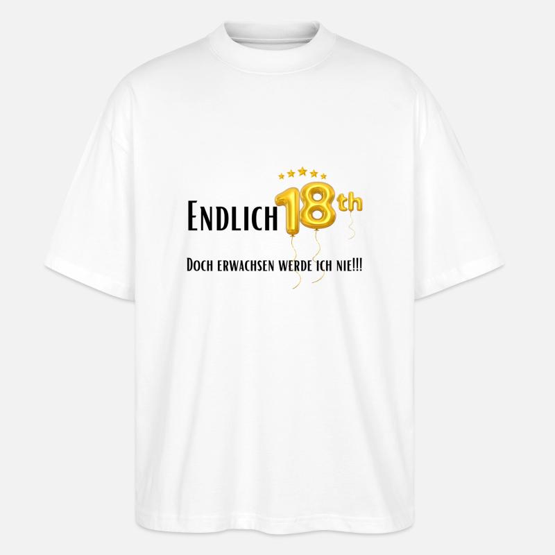 Endlich 18 - Stanley/Stella Oversized Unisex Bio T-Shirt Blaster 2.0 - Weiß