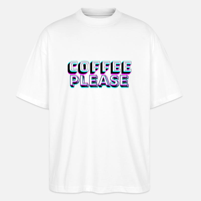 Coffee please - Stanley/Stella Oversized Unisex Bio T-Shirt Blaster 2.0 - Weiß