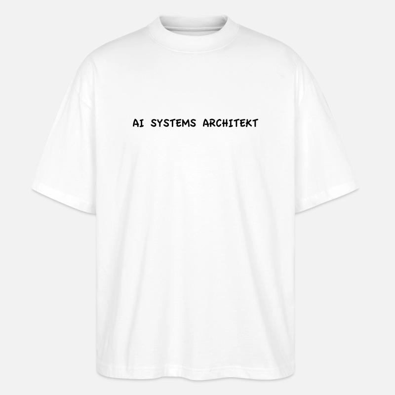AI Systems Architect - Stanley/Stella Oversized Unisex Organic T-shirt Blaster 2.0 - white