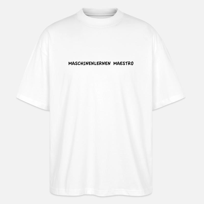 Machine Learning Maestro - Stanley/Stella Oversized Unisex Organic T-shirt Blaster 2.0 - white