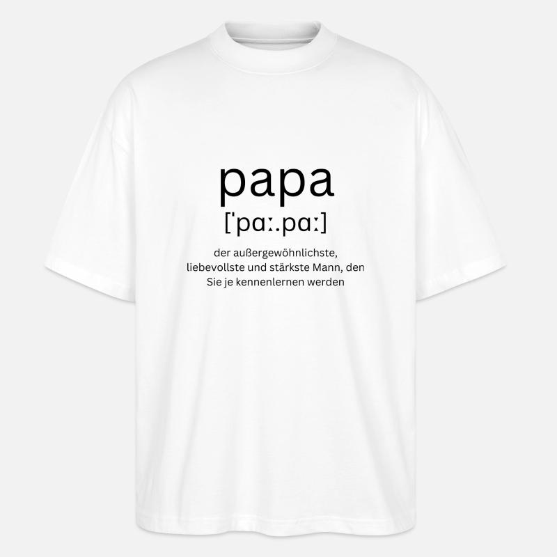 PAPA Lautschrift - Stanley/Stella Oversized Unisex Bio T-Shirt Blaster 2.0 - Weiß