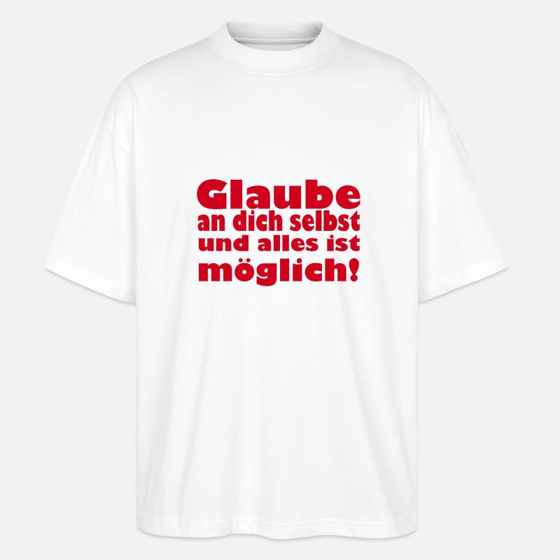 glaube an dich selbst - Stanley/Stella Oversized Unisex Bio T-Shirt Blaster 2.0 - Weiß