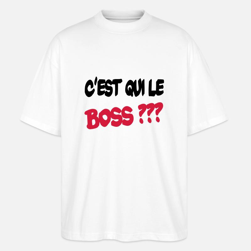 C'est qui le boss ? - T-shirt bio Blaster 2.0 coupe oversize Stanley/Stella Unisexe - blanc