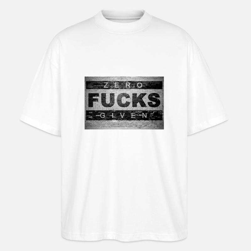 Zero Fucks Given Ziegelsteinmauer Graffiti - Stanley/Stella Oversized Unisex Bio T-Shirt Blaster 2.0 - Weiß