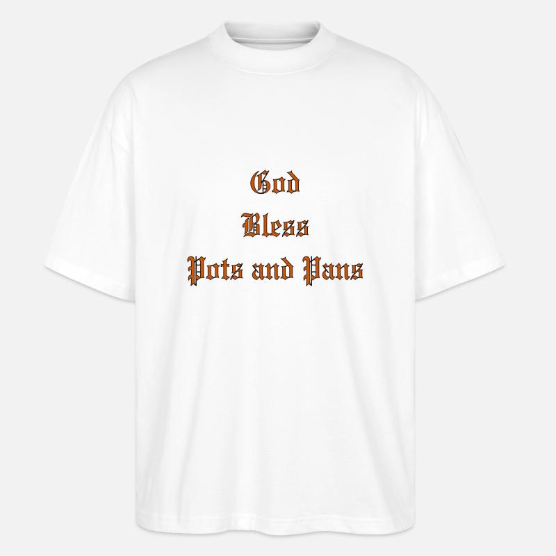 GodBlessPotsAndPans - Stanley/Stella Oversized Unisex Bio T-Shirt Blaster 2.0 - Weiß