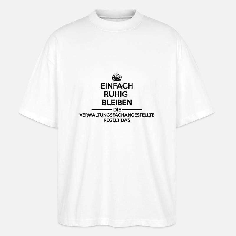 Einfach ruhig bleiben VFA - Stanley/Stella Oversized Unisex Bio T-Shirt Blaster 2.0 - Weiß