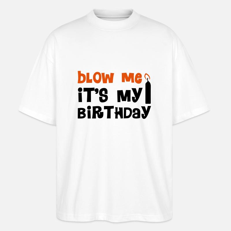 Blow Me - Stanley/Stella Oversized Unisex Bio T-Shirt Blaster 2.0 - Weiß