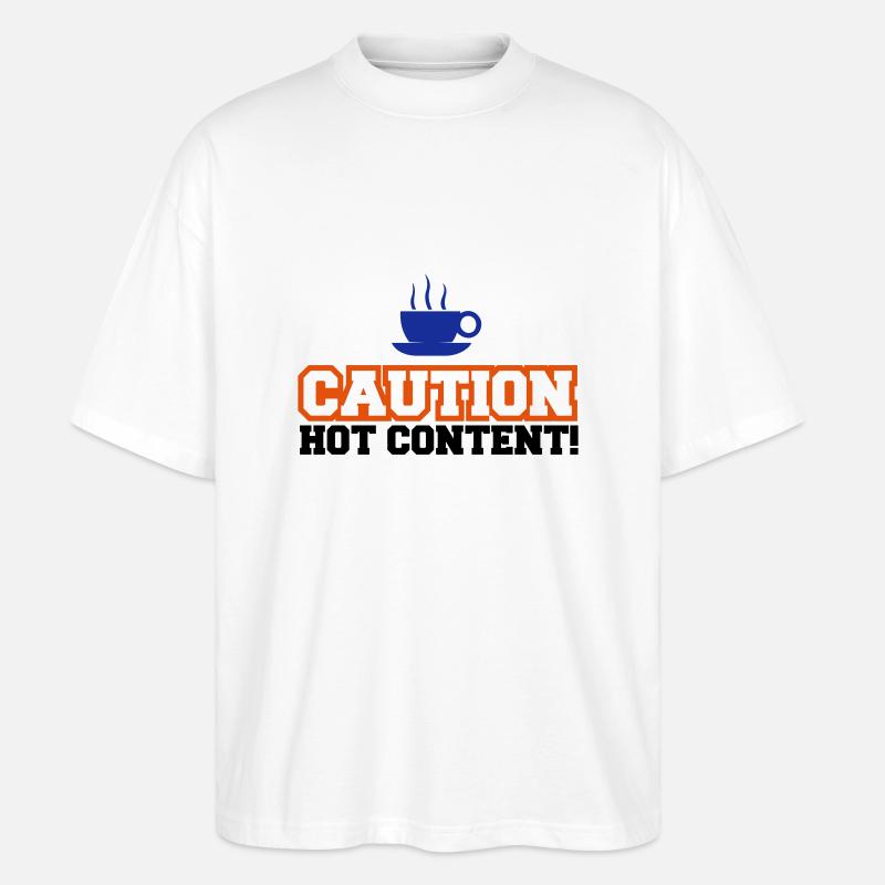 Caution Hot Content - Stanley/Stella Oversized Unisex Bio T-Shirt Blaster 2.0 - Weiß