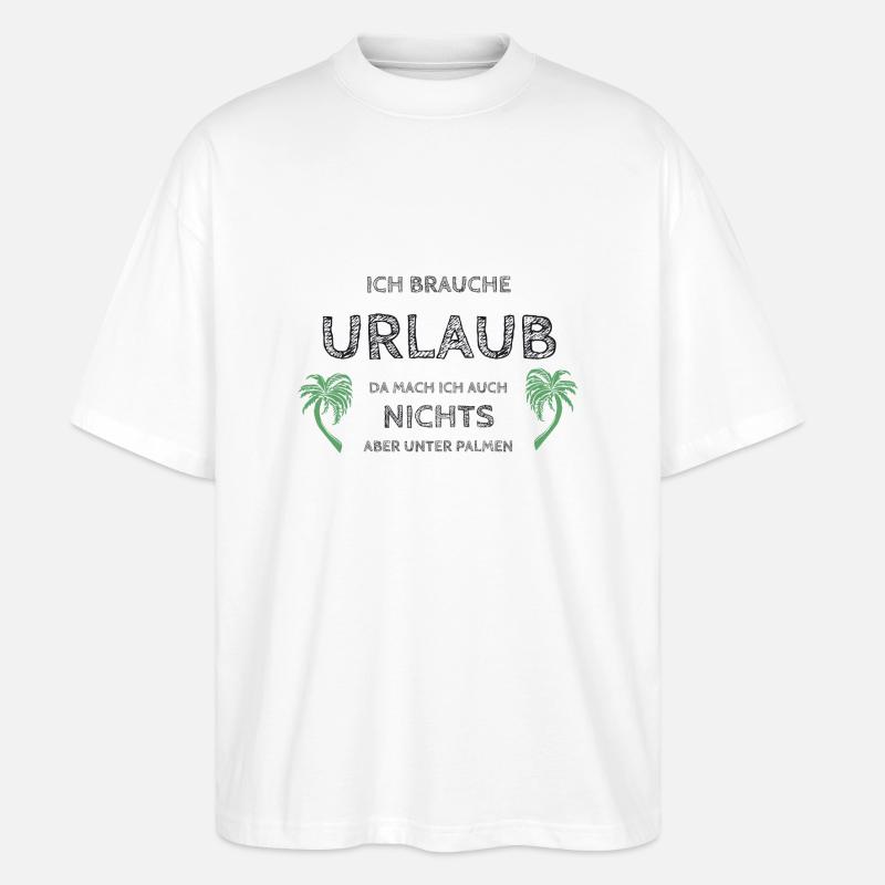 Ich brauche Urlaub - Stanley/Stella Oversized Unisex Bio T-Shirt Blaster 2.0 - Weiß