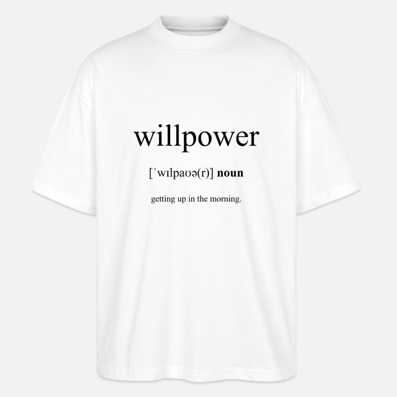 Willpower | Willenskraft Definition Dictionary - Stanley/Stella Oversized Unisex Bio T-Shirt Blaster 2.0 - Weiß