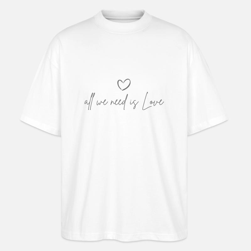 Alle we need is love - Stanley/Stella Oversized Unisex Bio T-Shirt Blaster 2.0 - Weiß