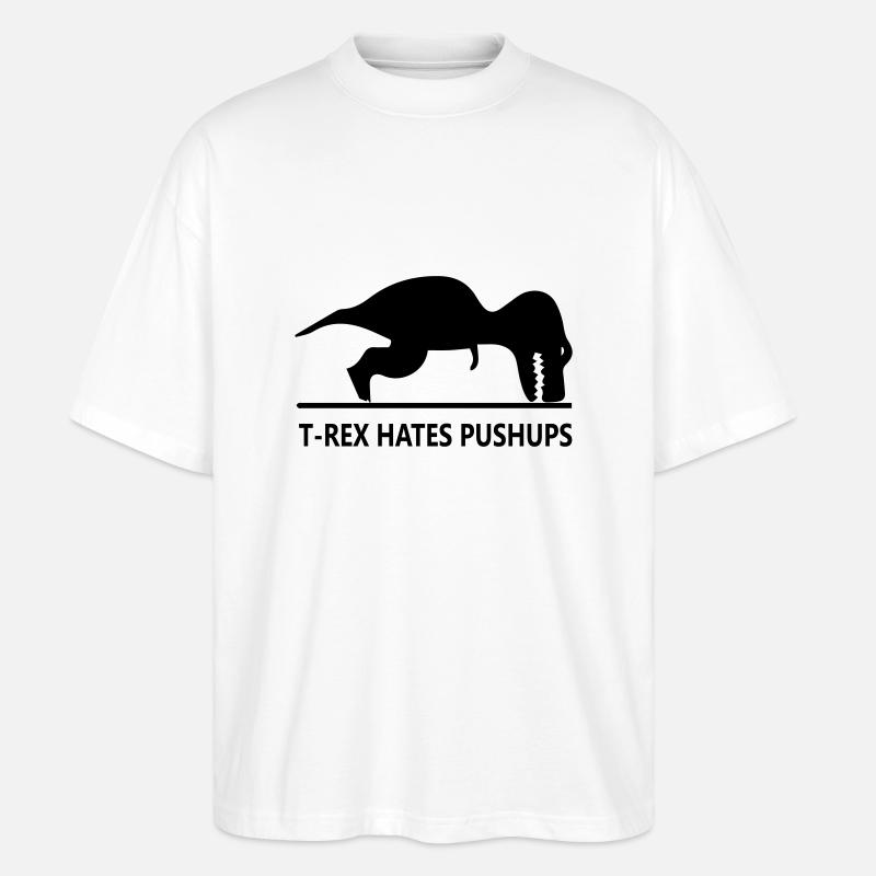 trex_hates_pushups - Stanley/Stella Oversized Unisex Bio T-Shirt Blaster 2.0 - Weiß