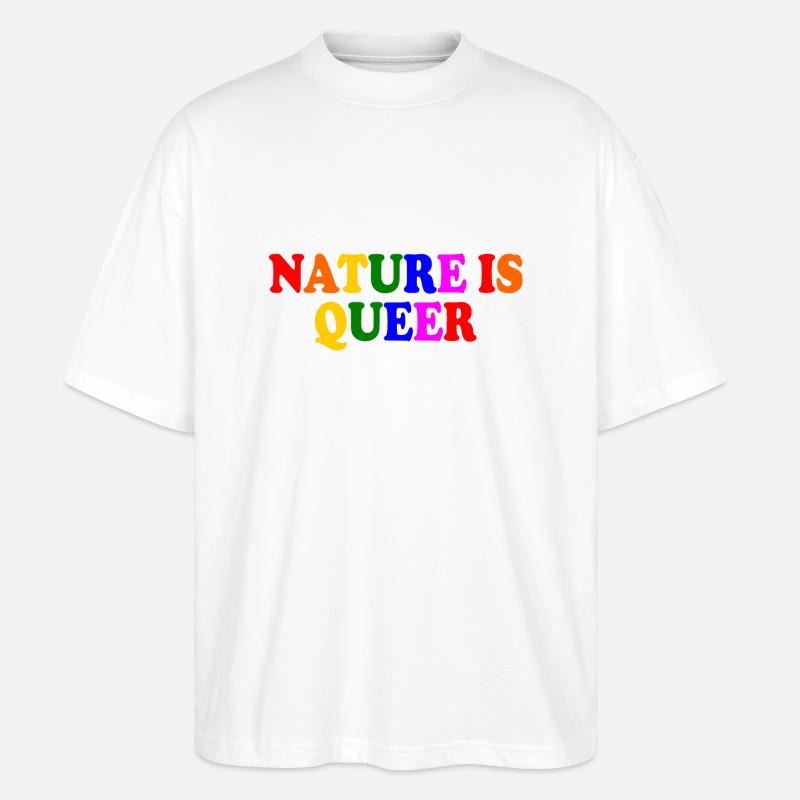 Nature is queer - Stanley/Stella Oversized Unisex Bio T-Shirt Blaster 2.0 - Weiß
