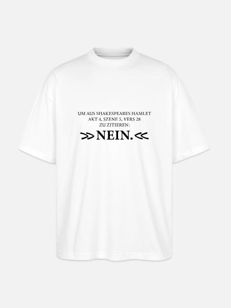 Zitat aus Shakespeares Hamlet NEIN - Stanley/Stella Oversized Unisex Bio T-Shirt Blaster 2.0 - Weiß