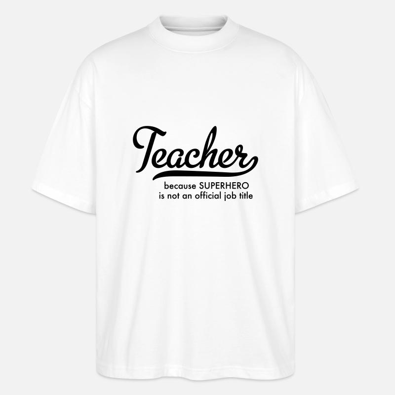 Lehrer - Stanley/Stella Oversized Unisex Bio T-Shirt Blaster 2.0 - Weiß