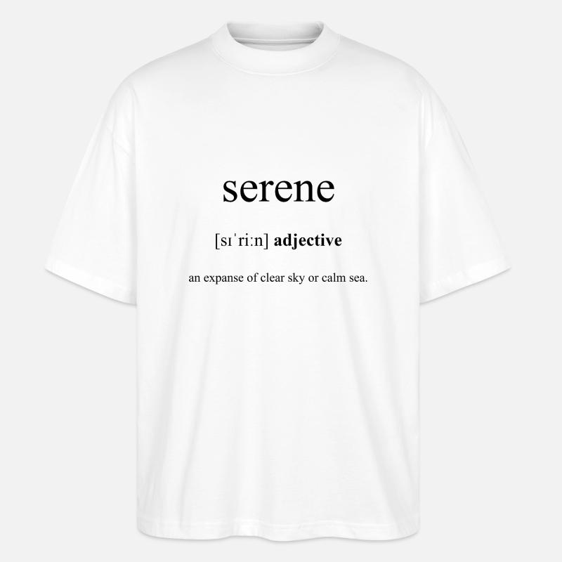 Serene Definition Dictionary - Stanley/Stella Oversized Unisex Bio T-Shirt Blaster 2.0 - Weiß