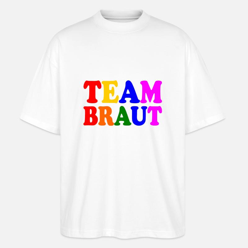 Team braut - Stanley/Stella Oversized Unisex Bio T-Shirt Blaster 2.0 - Weiß