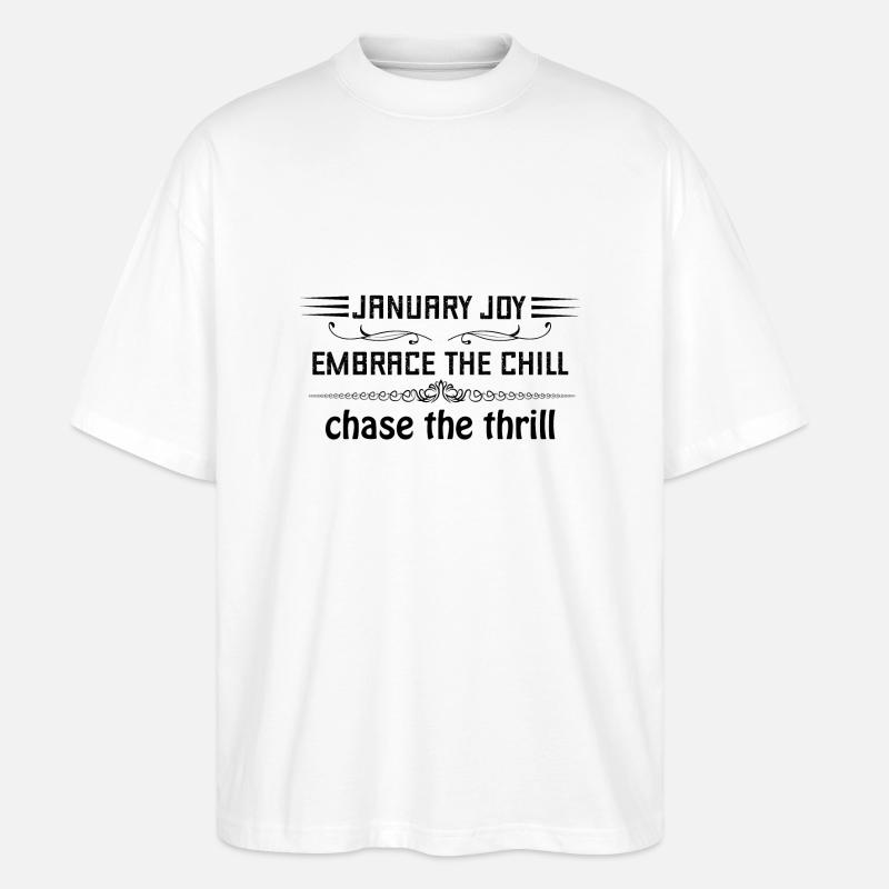 Januar-Freude, Umarmung, Chill-Jagd, Nervenkitzel - Stanley/Stella Oversized Unisex Bio T-Shirt Blaster 2.0 - Weiß