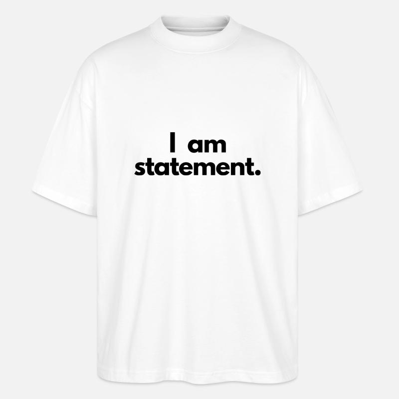 Ich bin Statement - Stanley/Stella Oversized Unisex Bio T-Shirt Blaster 2.0 - Weiß