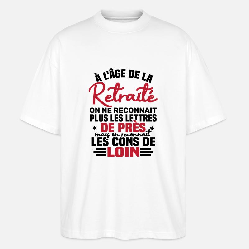 à l âge de la retraité - T-shirt bio Blaster 2.0 coupe oversize Stanley/Stella Unisexe - blanc