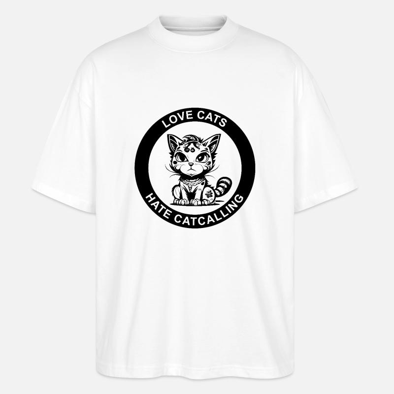 LOVE CATS HATE CATCALLING - Stanley/Stella Oversized Unisex Bio T-Shirt Blaster 2.0 - Weiß