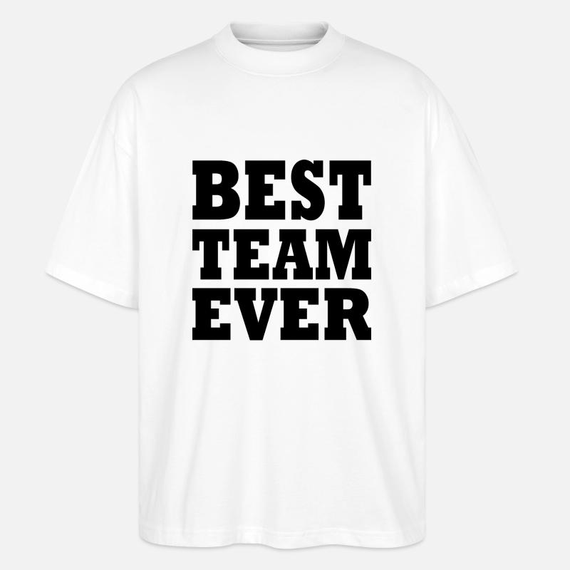 Best team ever - T-shirt bio Blaster 2.0 coupe oversize Stanley/Stella Unisexe - blanc