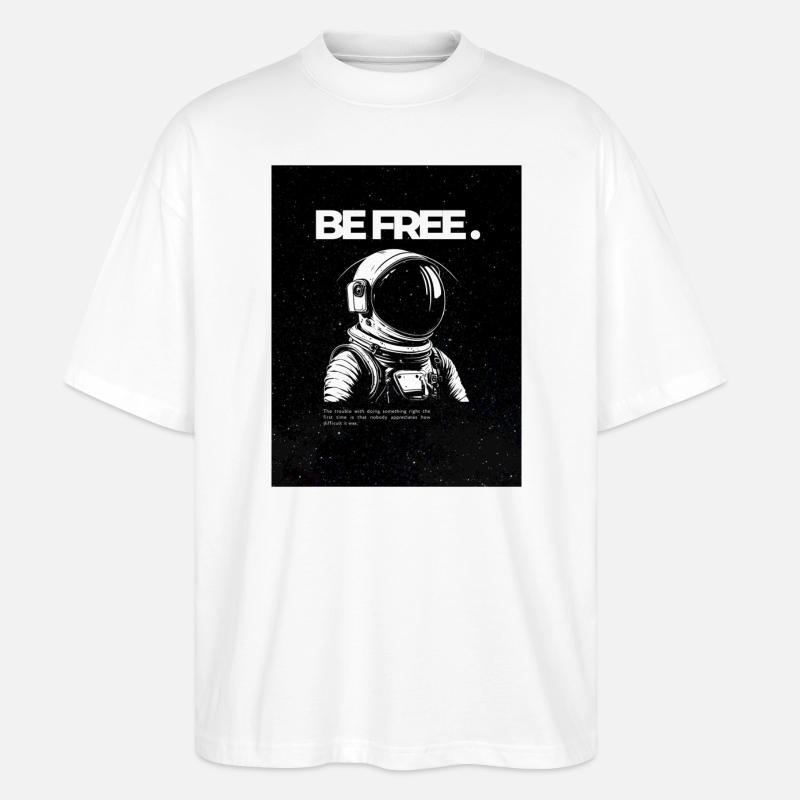 BE FREE. - Stanley/Stella Oversized Unisex Bio T-Shirt Blaster 2.0 - Weiß