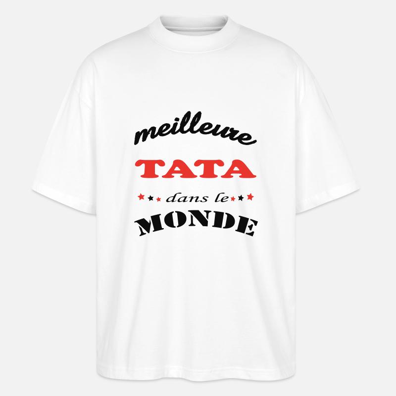 Meilleure TATA dans le monde - T-shirt bio Blaster 2.0 coupe oversize Stanley/Stella Unisexe - blanc