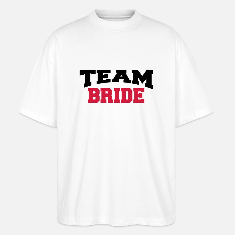 Team Bride - Stanley/Stella Oversized Unisex Bio T-Shirt Blaster 2.0 - Weiß