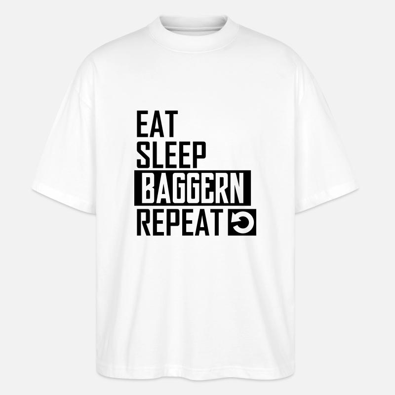 eat sleep baggern repeat - Stanley/Stella Oversized Unisex Bio T-Shirt Blaster 2.0 - Weiß