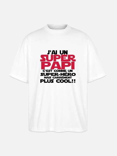 j'ai un super papi - T-shirt bio Blaster 2.0 coupe oversize Stanley/Stella Unisexe - blanc