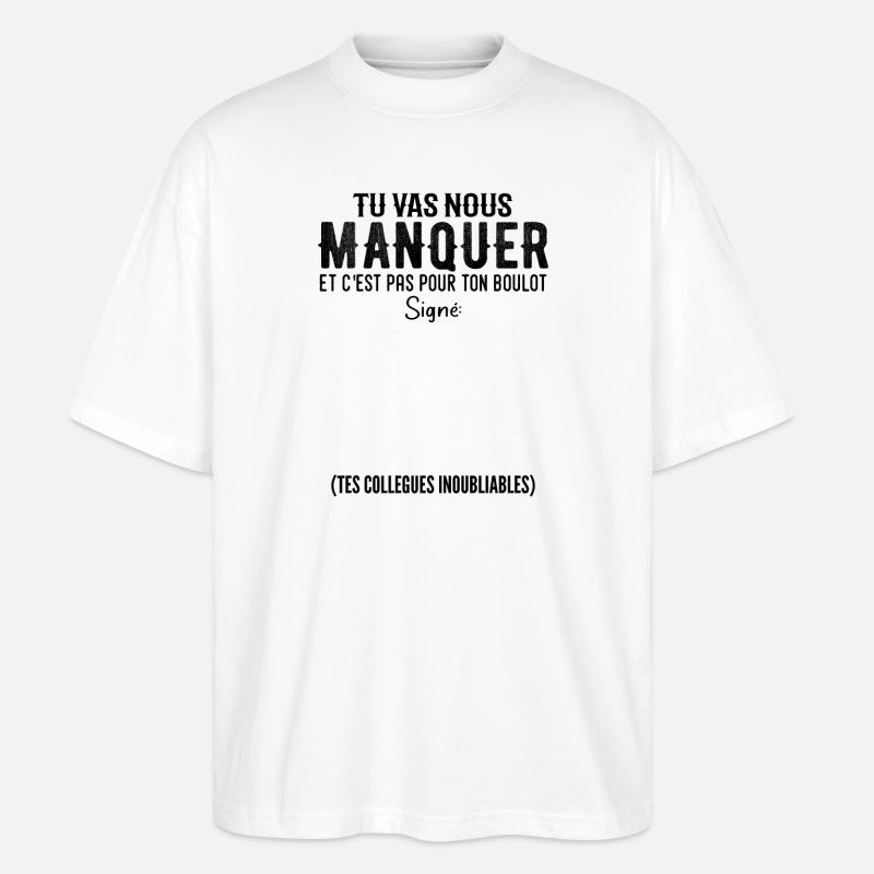Departure Personalized Co-worker Signed - Stanley/Stella Oversized Unisex Organic T-shirt Blaster 2.0 - white