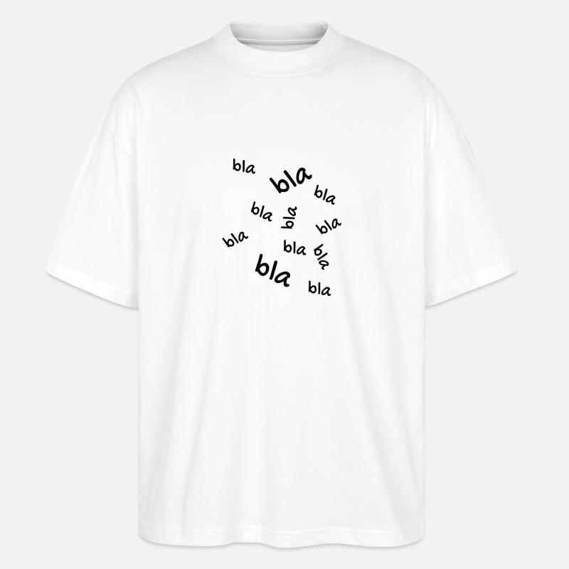 Bla bla bla - Stanley/Stella Oversized Unisex Bio T-Shirt Blaster 2.0 - Weiß