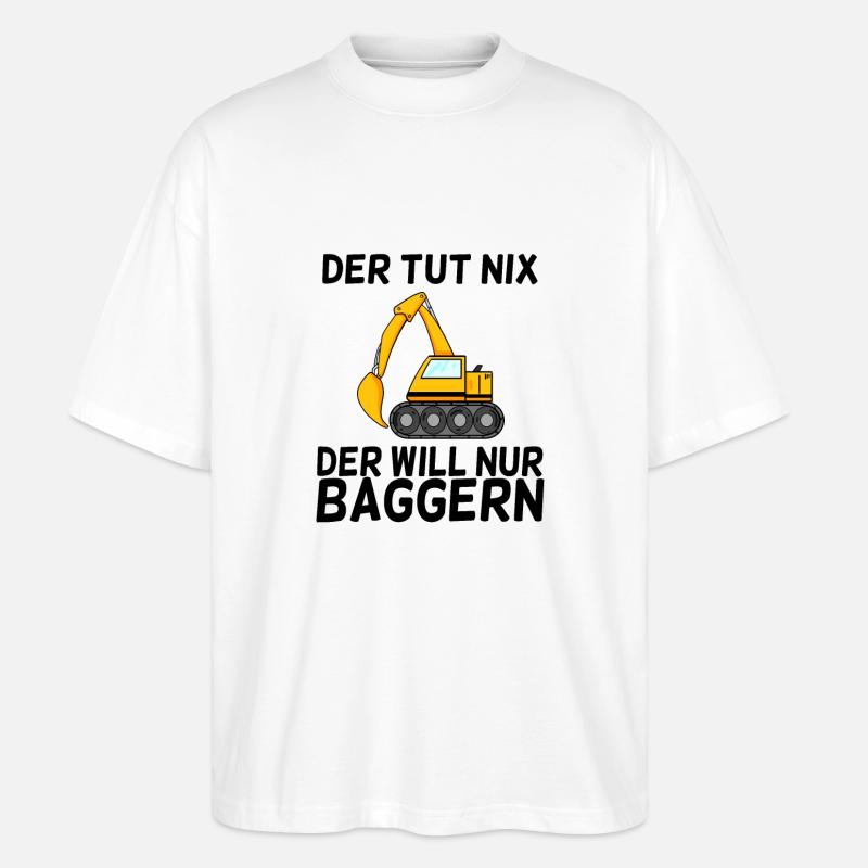 Bagger Spruch Baggerfahrer Baggern - Stanley/Stella Oversized Unisex Bio T-Shirt Blaster 2.0 - Weiß