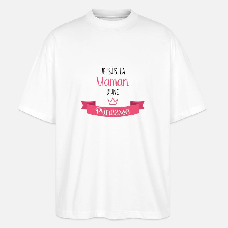 Je suis la Maman d'une Princesse - T-shirt bio Blaster 2.0 coupe oversize Stanley/Stella Unisexe - blanc