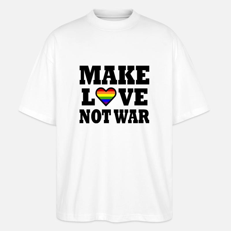 Make love not war - Stanley/Stella Oversized Unisex Bio T-Shirt Blaster 2.0 - Weiß