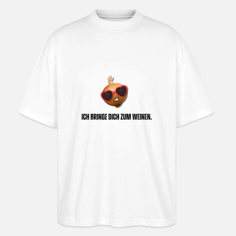 Ich bringe Dich zum Weinen. - Stanley/Stella Oversized Unisex Bio T-Shirt Blaster 2.0 - Weiß
