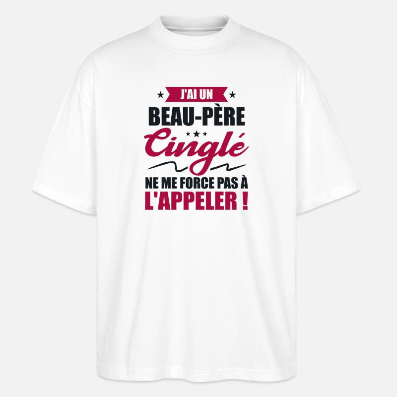 Beau-père Cinglé - Meilleur Père - T-shirt bio Blaster 2.0 coupe oversize Stanley/Stella Unisexe - blanc