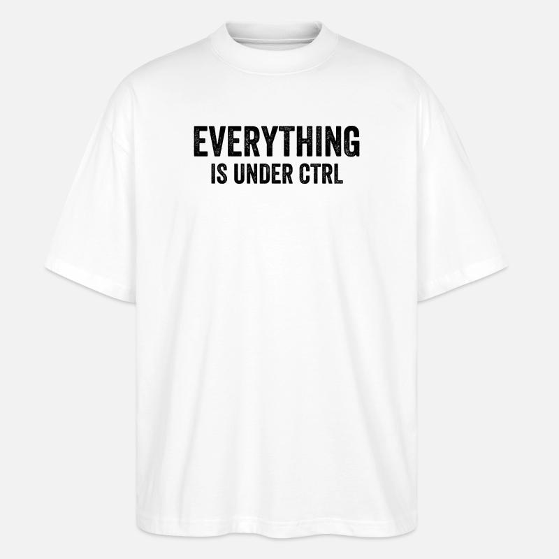 Everything Is Under CTRL - Stanley/Stella Oversized Unisex Organic T-shirt Blaster 2.0 - white