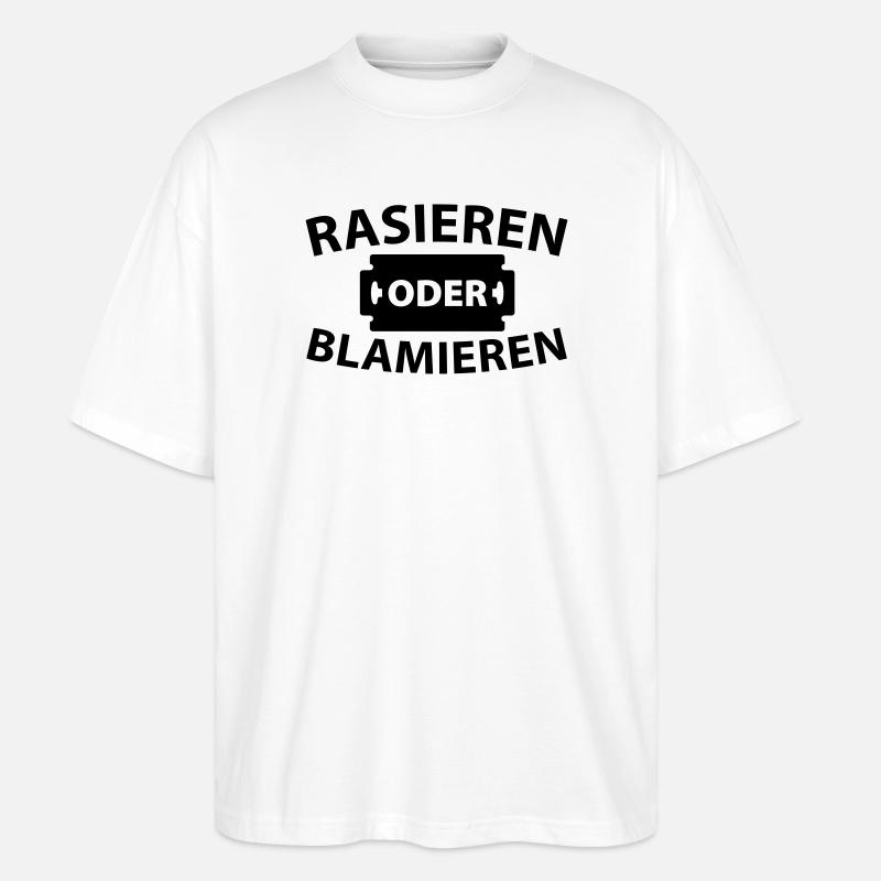 Rasieren oder blamieren - Stanley/Stella Oversized Unisex Bio T-Shirt Blaster 2.0 - Weiß