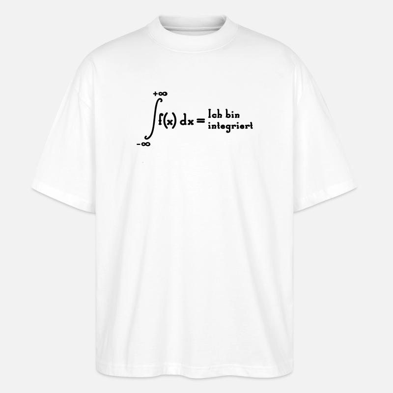 Ich bin integriert - Stanley/Stella Oversized Unisex Bio T-Shirt Blaster 2.0 - Weiß