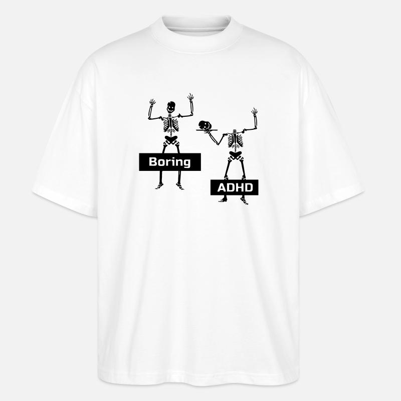 Boring vs ADHD - Stanley/Stella Oversized Unisex Organic T-shirt Blaster 2.0 - white