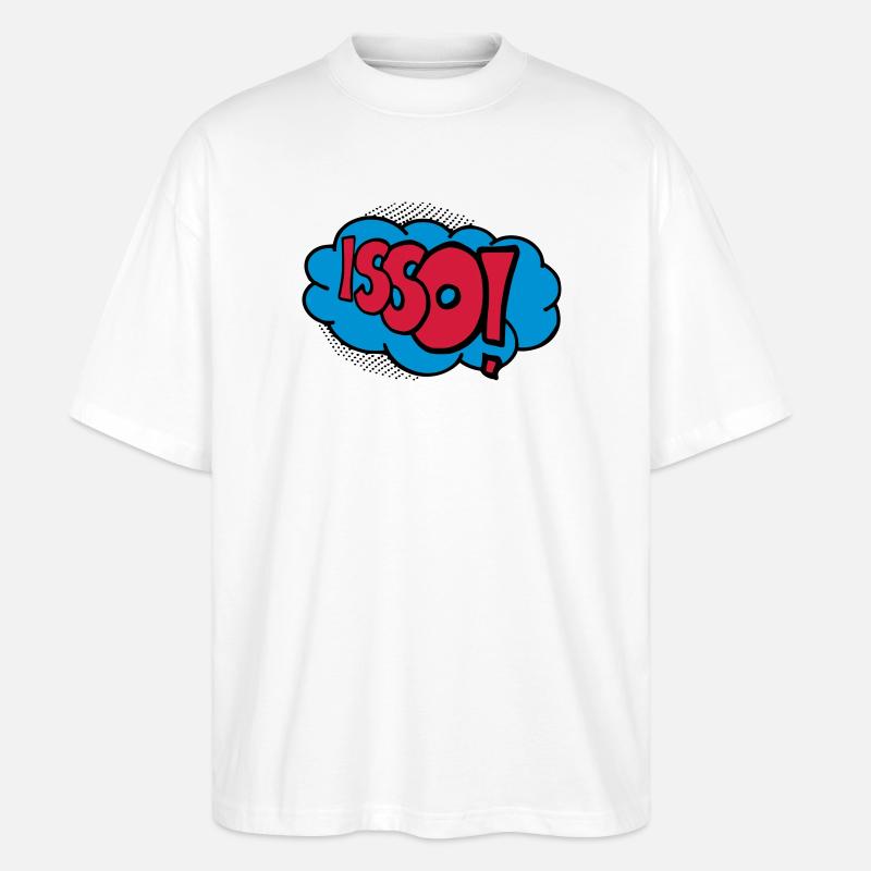 Isso! - Stanley/Stella Oversized Unisex Bio T-Shirt Blaster 2.0 - Weiß