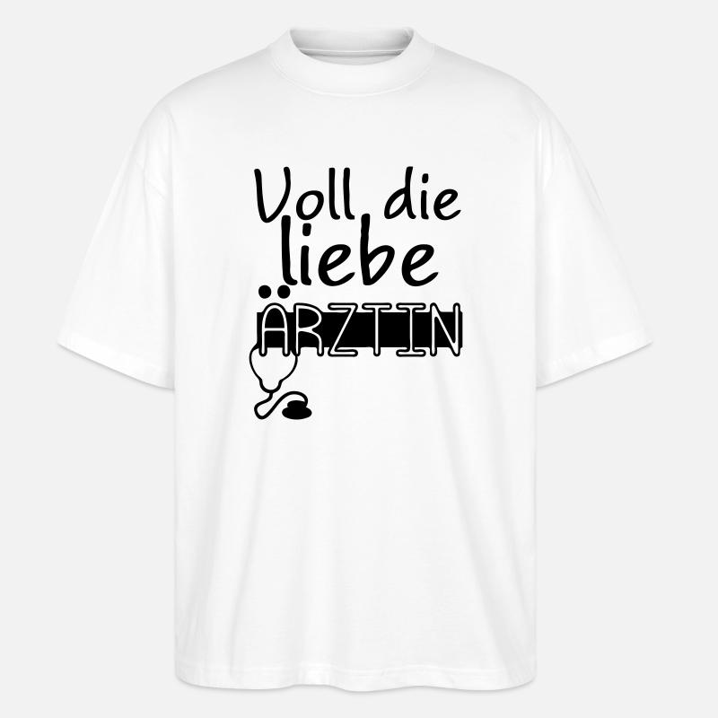 Liebe Ärztin Geschenk - Stanley/Stella Oversized Unisex Bio T-Shirt Blaster 2.0 - Weiß