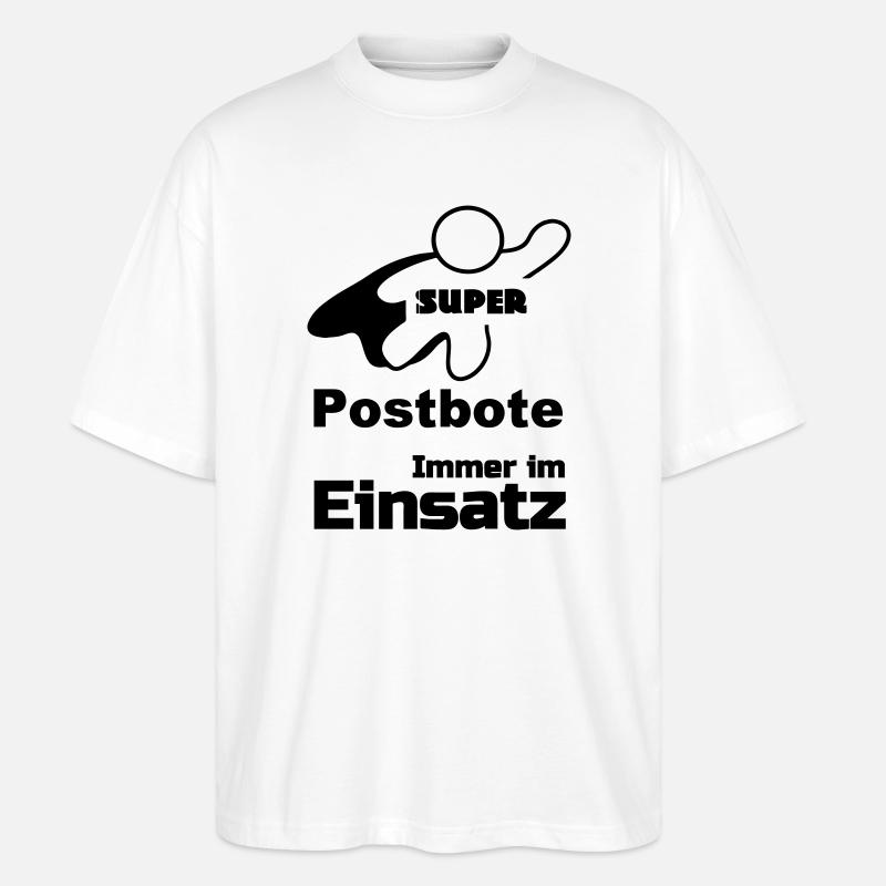 Super Postbote Geschenk - Stanley/Stella Oversized Unisex Bio T-Shirt Blaster 2.0 - Weiß