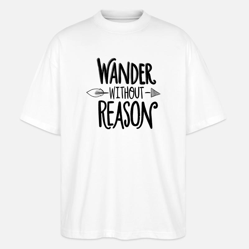 wander without reason - Stanley/Stella Oversized Unisex Bio T-Shirt Blaster 2.0 - Weiß