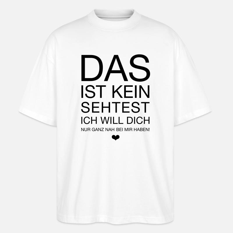 das ist kein sehtest - Stanley/Stella Oversized Unisex Bio T-Shirt Blaster 2.0 - Weiß
