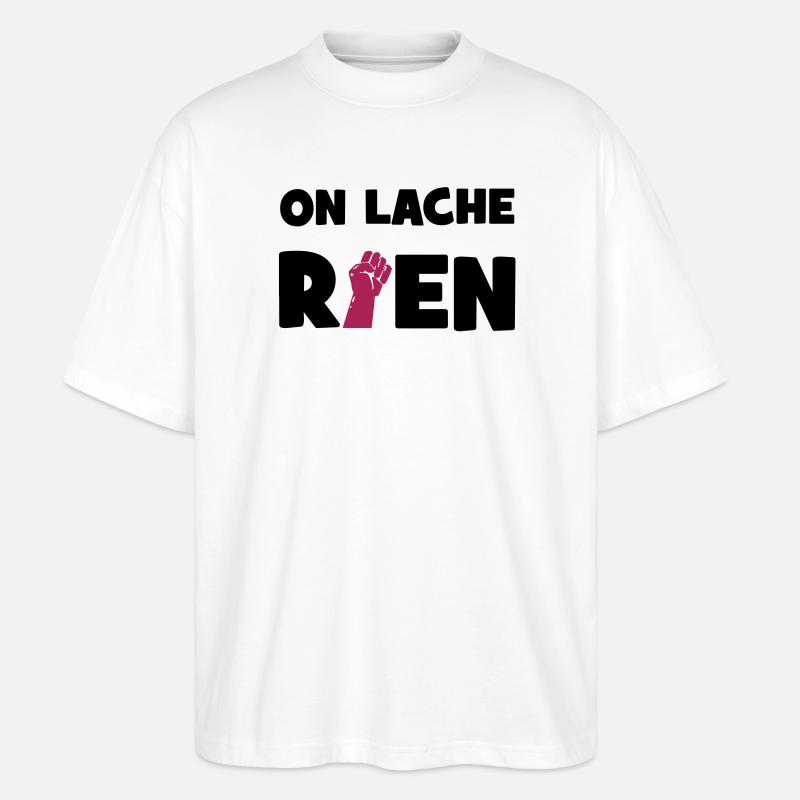 On lâche rien ! - Stanley/Stella Oversized Unisex Bio T-Shirt Blaster 2.0 - Weiß